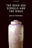 The Dead Sea Scrolls and the Bible