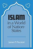 Islam in a World of Nation-States