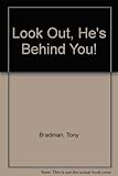 Look out, he's behind you