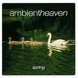 Ambient Heaven - Spring