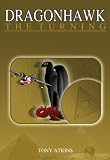 Dragonhawk : the turning