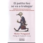 El Patito Feo Se Va a Trabajar  the Ugly Duckling Goes to Work:... by  Mette Norgaard