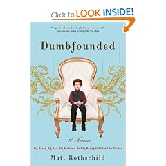 Dumbfounded: Big Money. Big Hair. Big Problems. Or Why Having It All Isn't for Sissies.