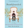 Dumbfounded: Big Money. Big Hair. Big Problems. Or Why Having It All Isn't for Sissies.