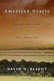 American oracle : the Civil War in the civil rights era