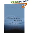 Complementary Medicine in Clinical Practice by  David Rakel and Nancy Faass