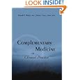 Complementary Medicine in Clinical Practice by  David Rakel and Nancy Faass