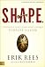 S.H.A.P.E.: Finding and Fulfilling Your Unique Purpose for Life