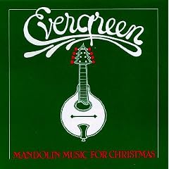 Evergreen: Mandolin Music for Christmas