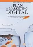 EL PLAN DE MARKETING DIGITAL: BLENDED MARKETING COMO INTEGRACIÓN DE ACCIONES IN Y OFFLINE (Spanish Edition)