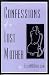 Confessions of a Lost Mother