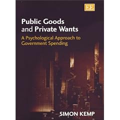 Public Goods and Private Wants: A Psychological Approach to Government Spending