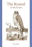 The kestrel in the crane