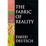 The Fabric of Reality: Towards a Theory of Everything (Allen Lane Science)