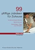 99 pfiffige Jobideen für Zuhause