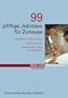 99 pfiffige Jobideen f�r Zuhause: Verdienstm�glichkeiten, Marktchancen, Checklisten, Tipps und Adressen