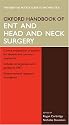 Oxford Handbook of ENT and Head and Neck Surgery (Oxford Handbooks Series)