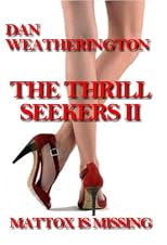 The Thrill Seekers II: Mattox Is Missing