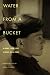 Search : Water From A Bucket: A Diary 1948-1957