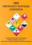 2000 Emergency Response Guidebook: A Guidebook for First Responders During the Initial Phase of a Dangerous Goods/Hazardous Materials Incident