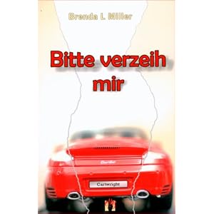 Bitte verzeih mir: Liebesroman