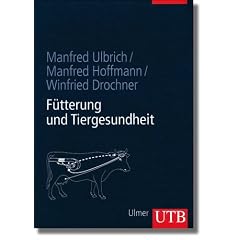 F�tterung und Tiergesundheit (Uni-Taschenb�cher L)