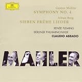 Mahler: Symphonie No.4; Berg: 7 frühe Lieder