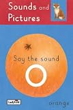 Say the O Sounds (Sounds and Pictures)