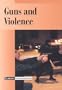 Current Controversies - Guns and Violence (paperback edition)