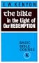 The Bible in the Light of Our Redemption: Basic Bible Course