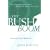 The Bush Boom: How a Misunderestimated President Fixed a Broken Economy
