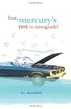 But, Mercury's Not In Retrograde!: The Third Alexandria Whitney Mystery (Alexandria Whitney Mysteries)