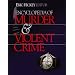 Encyclopedia of Murder and Violent Crime