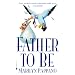 Father to Be