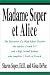Books : Madame Soper et Alice: The Education of a High School Teacher who teaches French I-V and a High School Student who completes 5 levels of French