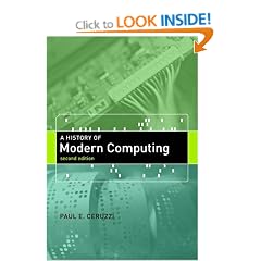 A History of Modern Computing (History of Computing)