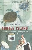 Turtle Island: A Journey to Britain's Oddest Colony