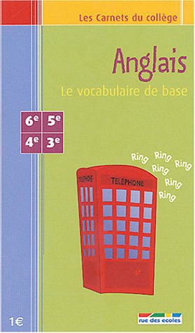 Anglais : Le vocabulaire de base 6e-5e-4e-3e