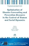 Optimisation of disaster forecasting and prevention measures in the context of human and social dynamics
