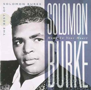 CD-Charts  Search : Home in Your Heart: the Best of Solomon Burke