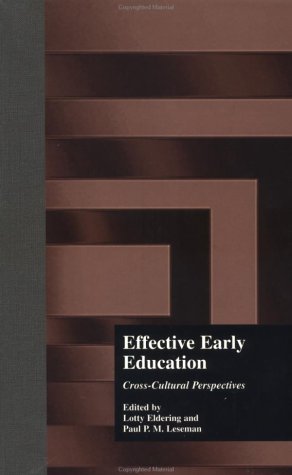 Effective Early Childhood Education: Cross-Cultural Perspectives (Studies in Education and Culture)