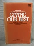 Giving our best : a collection of articles examining current thinking, developments and practice, in residential and day care