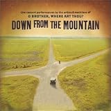 Down From the Mountain: Live Concert Performances by the Artists and Musicians of O Brother, Where Art Thou?