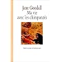 Ma vie avec les chimpanz�s de Jane Goodall