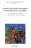 Interventionnisme économique et Pouvoir Local en Europe