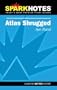 Atlas Shrugged (SparkNotes Literature Guide)