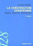 La contruction europ�enne : Etapes, objectifs, r�alisations