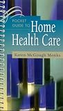 Pocket Guide to Home Health Care