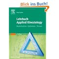 Lehrbuch Applied Kinesiology: Muskelfunktion - Dysfunktion - Therapie