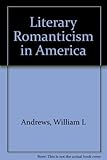 Literary romanticism in America